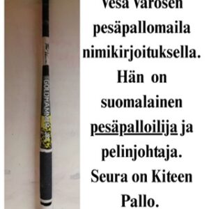 Vesa Varosen voittamisen väline. Tämä maila on ollut mukana lukemattomissa hetkissä, joissa ratkaistiin otteluita, mitalipelejä ja legendan uran kohokohtia.