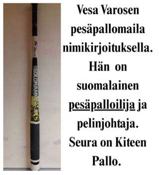 Vesa Varosen voittamisen väline. Tämä maila on ollut mukana lukemattomissa hetkissä, joissa ratkaistiin otteluita, mitalipelejä ja legendan uran kohokohtia.